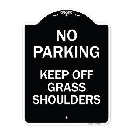 Signmission No Parking Keep Off Grass Shoulders Heavy-Gauge Aluminum Sign, 24" x 18", BW-1824-23712 A-DES-BW-1824-23712